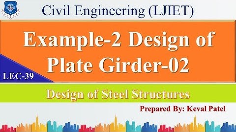 Lec-39_Exa-2 Design of Plate Girder-02 | Design of Steel Structures | Civil Engineering