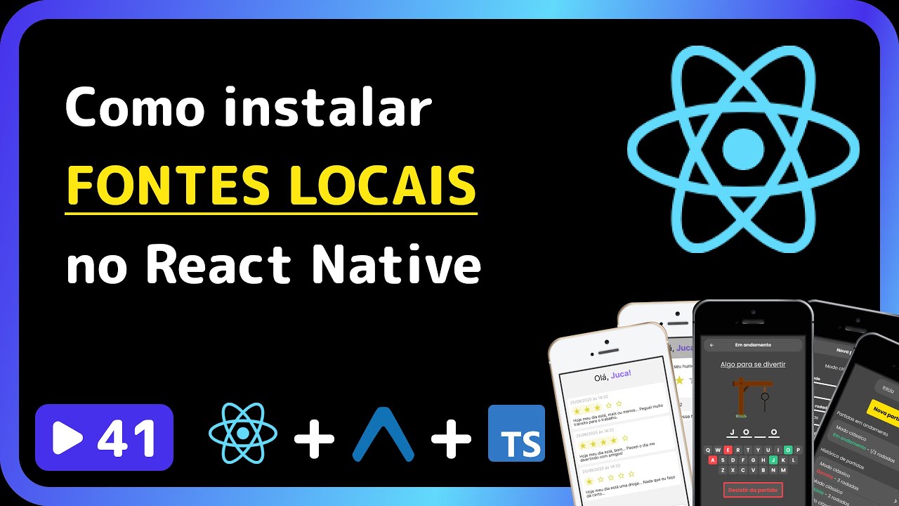 Curso base de React Native 2025: #41 - Instalação de fontes locais personalizadas do Google Fontes