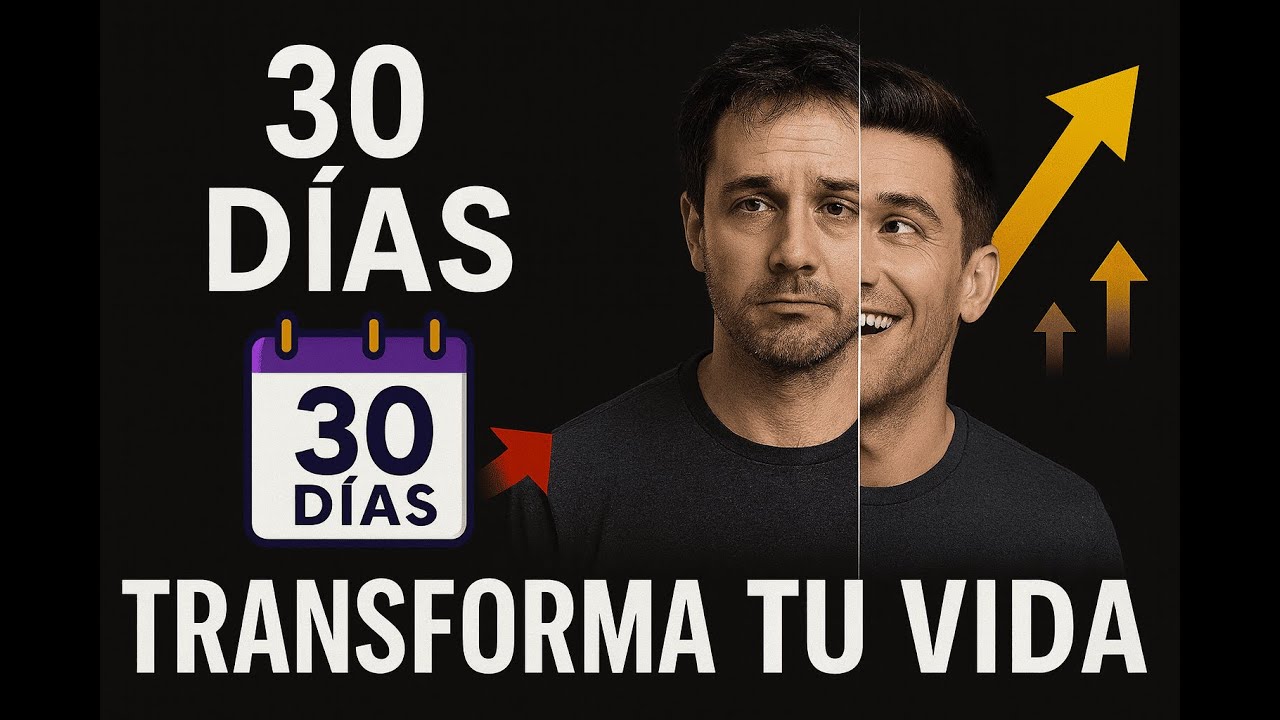 Cómo transformar tu vida en 30 días: el plan definitivo - YouTube
