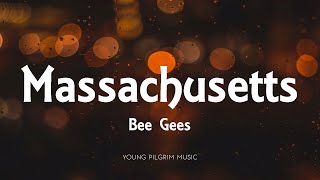 Video thumbnail of "Bee Gees - Massachusetts (Lyrics)"