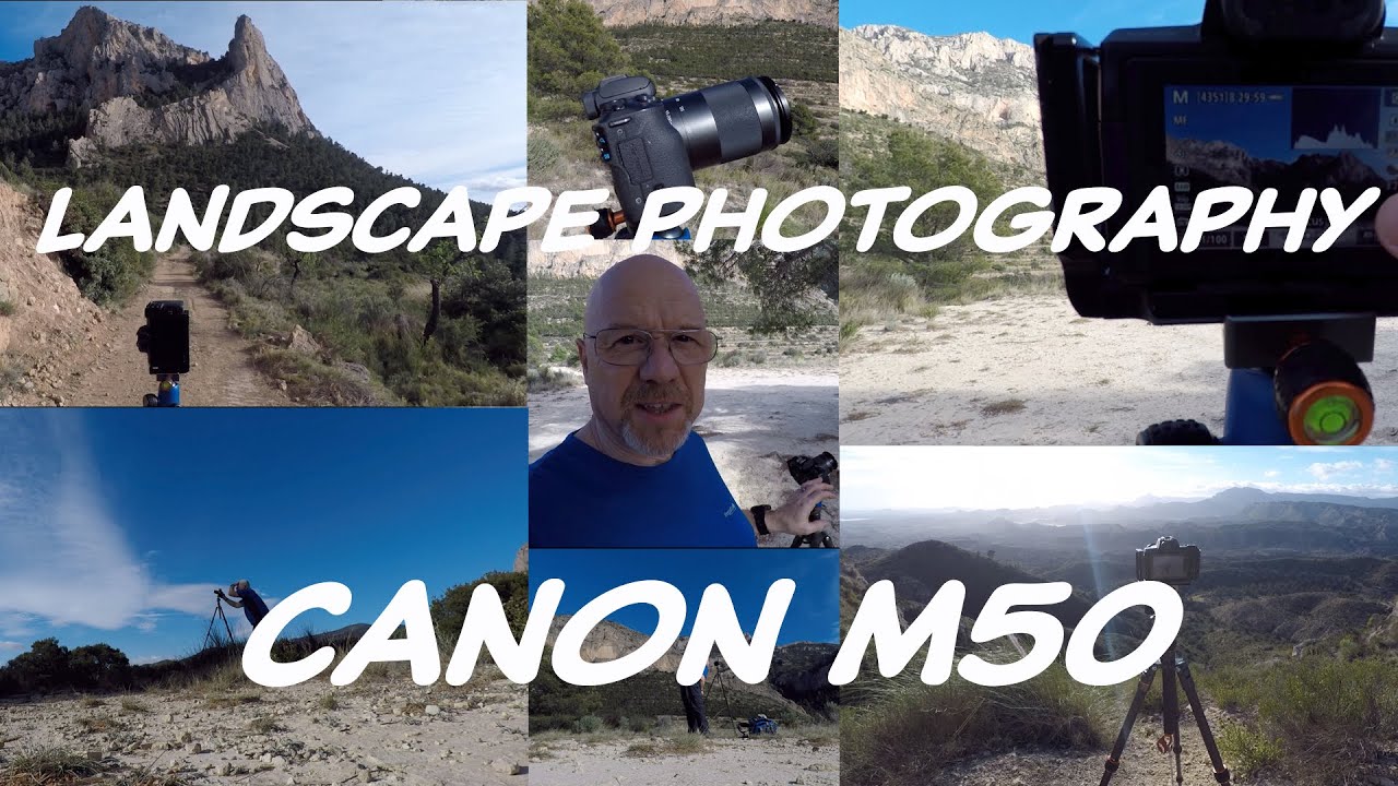 LANDSCAPE PHOTOGRAPHY WITH THE CANON M50 2 YouTube
