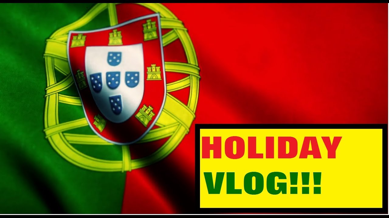 PORTUGAL HOLIDAY VIDEO!! YouTube