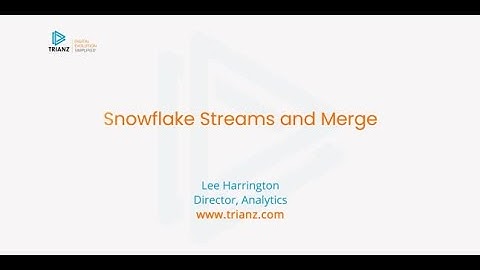 Snowflake Change Data Capture using Streams and Merge