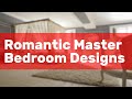 Romantic Master Bedroom Designs