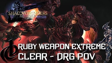 Ruby Weapon Extreme clear - DRG POV - Final Fantasy XIV: Shadowbringers