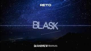 ReTo - Blask (DJ ANDREW BOOTLEG)