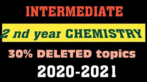 INTERMEDIATE 2nd year AP Chemistry Topics deleted under 30% reduction of syllabus due to covid-19