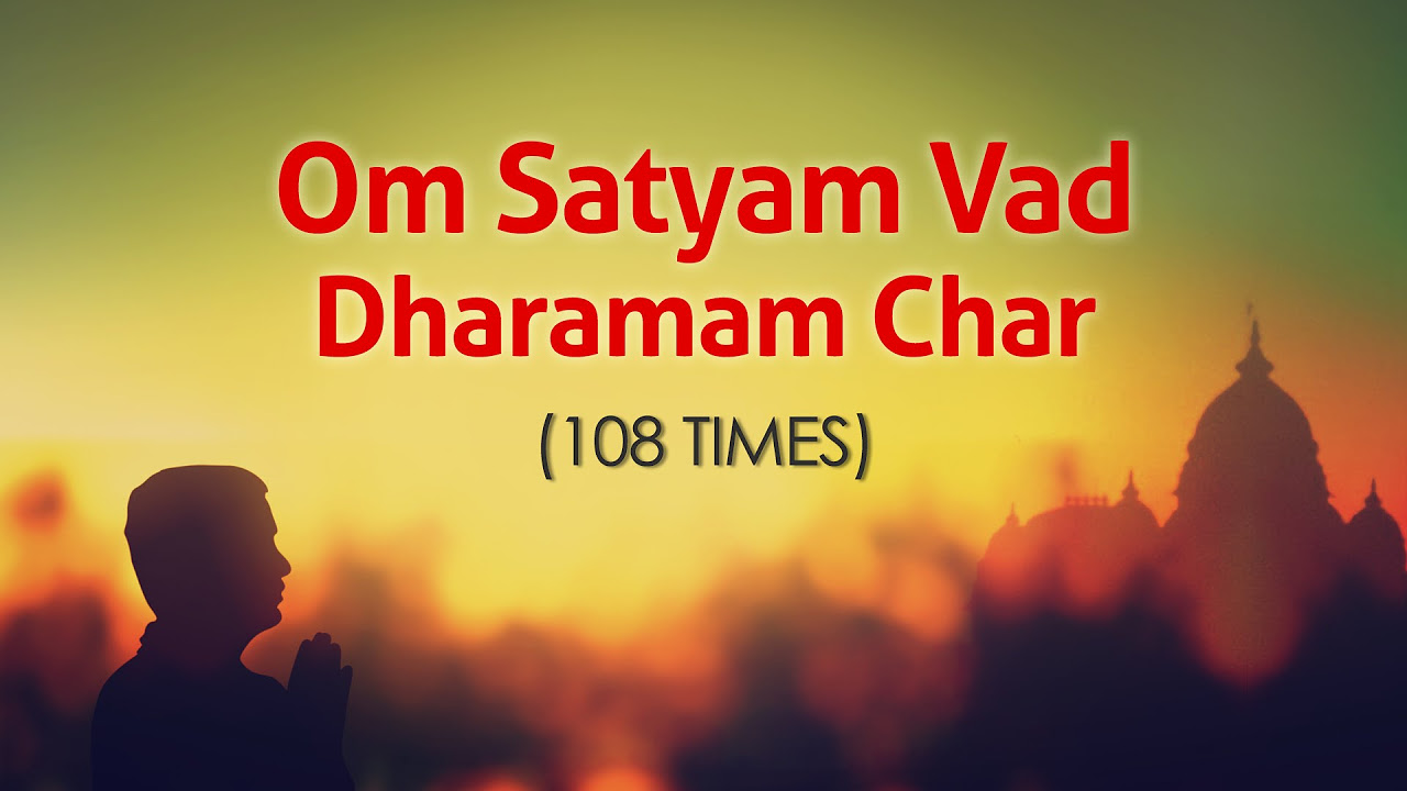 Om Satyam Vad Dharamam Char 108 Times  Popular Shlok  Divine Devotional Chant