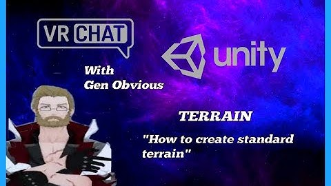 (VRChat) World Building with Unity Tutorial #5 - Creating Terrain with Textures