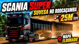 SCANIA SUPER SUVESA NO RODOCAÇAMBA 25M 😱 | MAPA ELDORADO PRO 1.59 + G27 + CÂMERA IMERSIVA 4K
