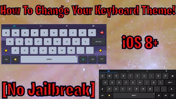 How To Change Your Keyboard Theme! [iOS 8+]