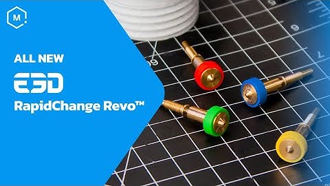 The All New E3D RapidChange Revo™ Hotends