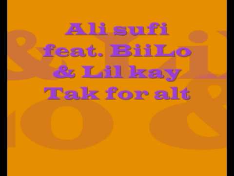 Ali sufi feat BiiLo & Lil kay - Tak for alt (HQ)