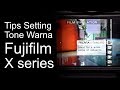 [ TIps &amp; Trik ]  tone warna dan film simulasi di fujifilm x series