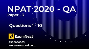 NPAT 2020 | Paper 3 | QA Question 1 to 10 | Solution | NPAT Original Paper | IPMAT | CUCET