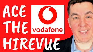Vodafone HireVue interview: In-depth strategy, questions and answers