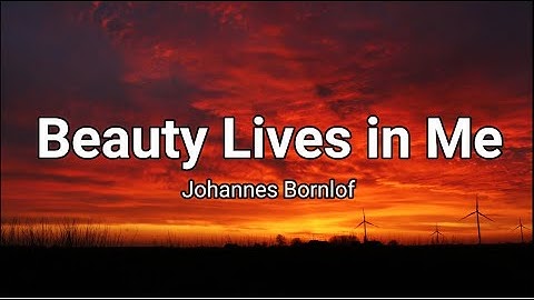Thumbnail of Beauty Lives in Me - (lyrics) by Johannes Bornlof