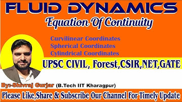 7.Fluid Dynamics: Equation of Continuity in Orthogonal Curvilinear Coordinates,Spherical/Cylindrical