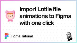 Figma Tutorial: Import Lottie file animations to Figma with one click