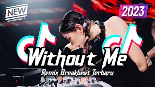 DJ Without Me Breakbeat Remix Full Bass Version 2023