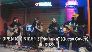 Open Mic Night 3: "Mottaka" Acoustic (Queso cover) by DDS