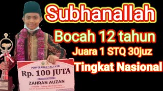 zahran auzan bocah 12 tahun asal kab langkat juara 1  30juz STQ  tingkat Nasional