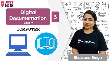 Digital Documentation - 3 | CBSE Class 9 | Computer Science | Just Class 9 & 10 | Bhawana Singh