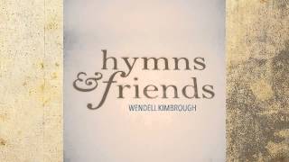 How Firm A Foundation - Wendell Kimbrough chords