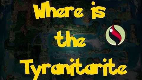 Where Is: The Tyranitarite (Pokemon Alpha Sapphire/Omega Ruby)