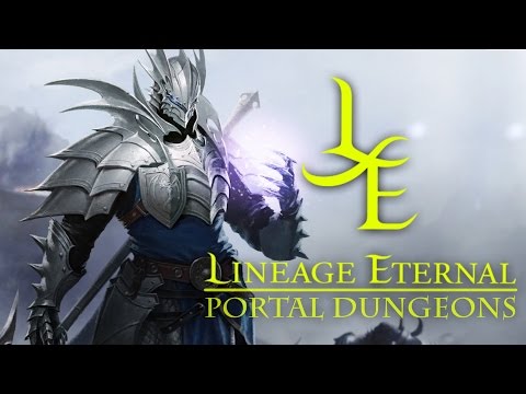 Lineage Eternal CBT - Portal Dungeons