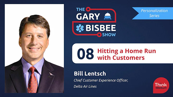 Hitting a Home Run with Customers | Bill Lentsch, ...