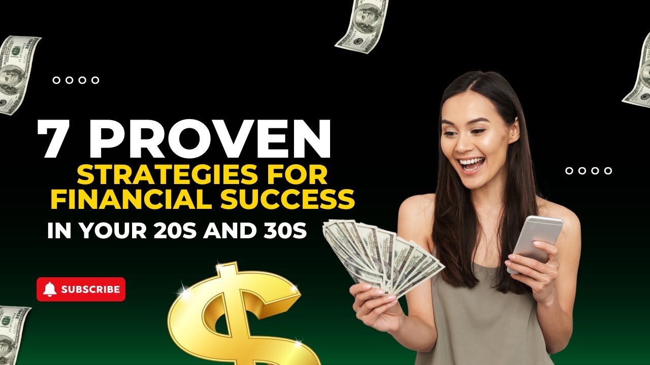 7 Proven Strategies for Financial Success in Your 20s and 30s - YouTube