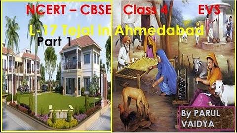 L - 17 Tejal in Ahmedabad | Part1 | Village life Vs City life, Textual Ex. | 4th EVS | NCERT | CBSE.