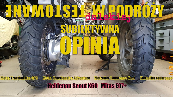 TIRES FOR EVERYTHING - Heidenau Scout K60, Motoz GPS, Motoz Adventure, MIchelin Anake, Mitas E07+