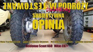TIRES FOR EVERYTHING  Heidenau Scout K60, Motoz GPS, Motoz Adventure, MIchelin Anake, Mitas E07+