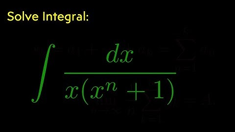 Solve Integral of 1/(x(x^n+1))