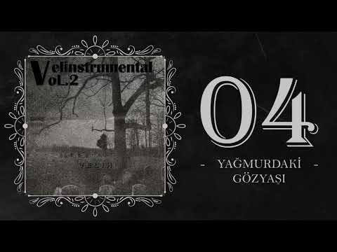 Velih - Yağmurdaki Gözyaşı (Velinstrumental Vol.2)
