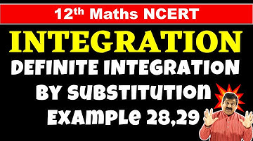 #27 Definite Integration Class 12 Maths NCERT Chapter 7 Integration NCERT Examples 28,29