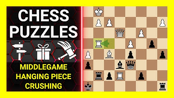 Chess Puzzles to Practice. Themes: Middlegame, Hanging piece, Crushing. Learn Chess
