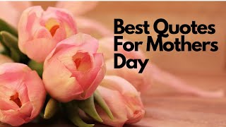Mothers Day Special Quotes In 2022