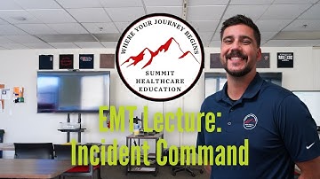 EMT Lecture: Incident Command