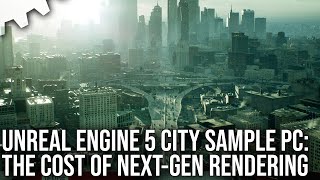 Unreal Engine 5 Matrix City Sample PC Analysis: The Cost of Next-Gen Rendering