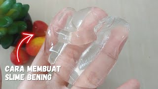 Cara Membuat Slime Bening