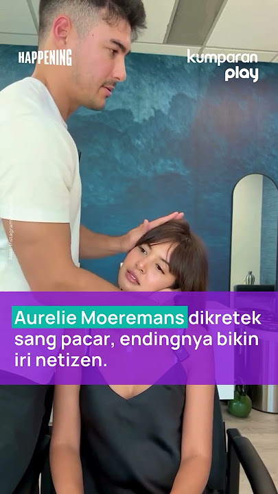 Aurelie Moeremans Dikretek Sang Pacar, Endingnya Bikin Iri Netizen.