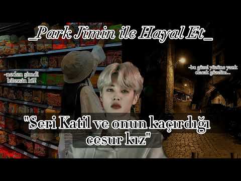 _Park Jimin ile Hayal Et_  \