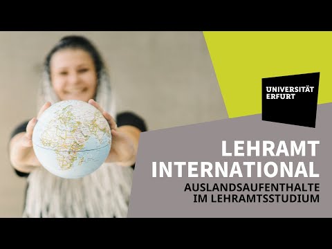 Lehramt International an der Universität Erfurt - Auslandsaufenthalte im Lehramtsstudium