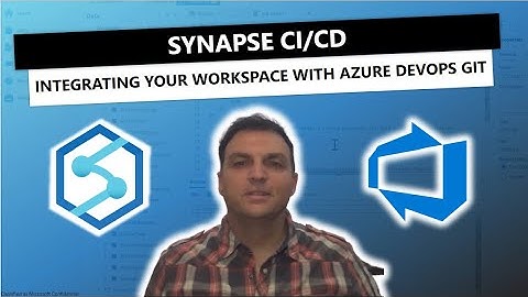 Synapse CI/CD: Integrating your Workspace with your Azure DevOps Git