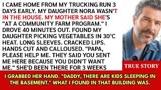 Came Home From My Trucking Run Early. Found My Daughter Working a Farm. "Papa, They Said You Didn...