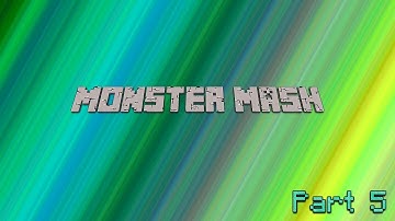 Monster Mash - Part 5 w/Berocka1994 - Spider Problems