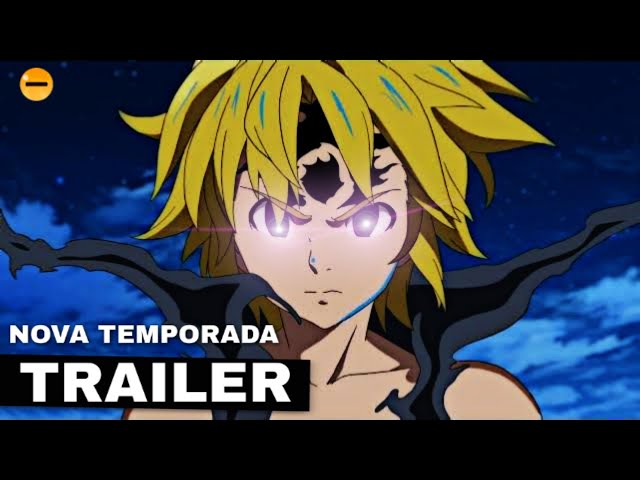 Nanatsu No Taizai 3ª Temporada Trailer Legendado Comentado